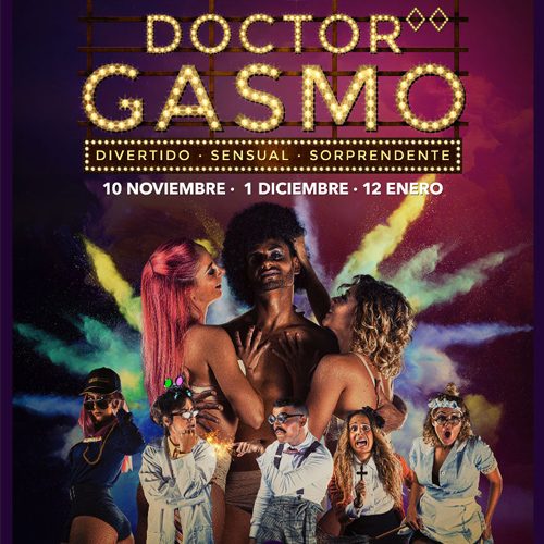 Doctor Gasmo: erotismo, baile y humor. Todo en uno.
