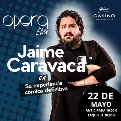 Jaime Caravaca domingo 22 de mayo a las 19 horas