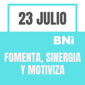 23 JULIO: FOMENTA, SINERGIA Y MOTIVIZA