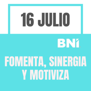 16 JULIO: FOMENTA, SINERGIA Y MOTIVIZA