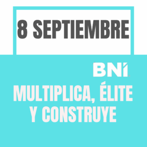 8 SEPTIEMBRE: MULTIPLICA, ÉLITE Y CONSTRUYE