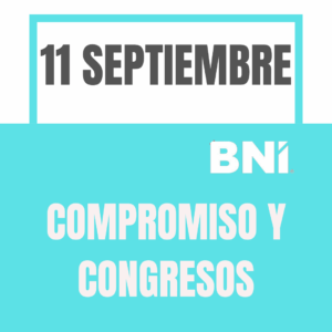 11 SEPTIEMBRE: COMPROMISO Y CONGRESOS