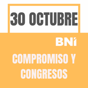 30 OCTUBRE: COMPROMISO Y CONGRESOS